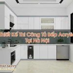 Thiết Kế Thi Công Tủ Bếp Acrylic Tại Hà Nội