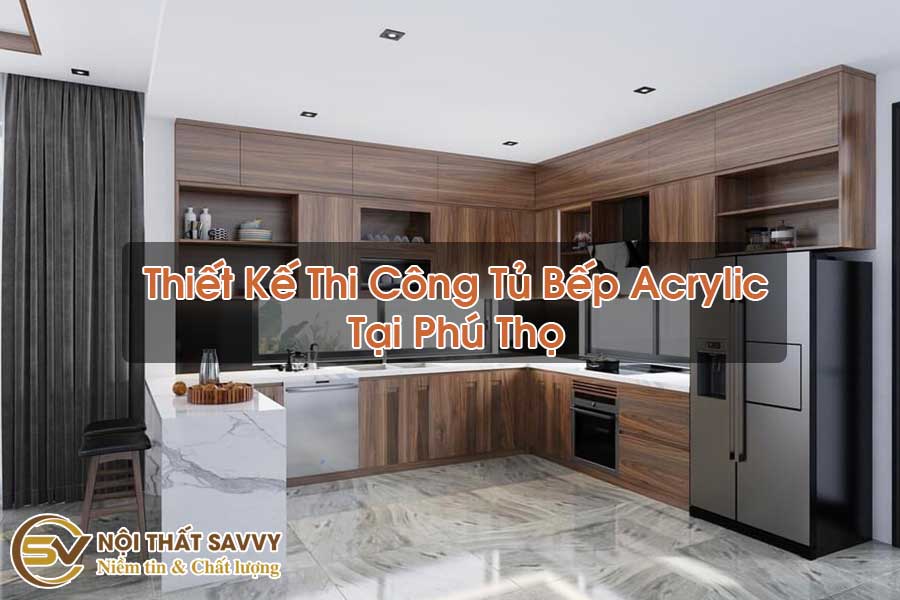 Thiết Kế Thi Công Tủ Bếp Acrylic Tại Phú Thọ