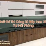 Thiết Kế Thi Công Tủ Bếp Inox 304 Tại Hải Phòng