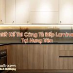 Thiết Kế Thi Công Tủ Bếp Laminate Tại Hưng Yên