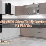 Thiết Kế Thi Công Tủ Bếp Laminate Tại Phú Thọ