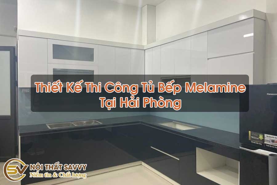 Thiết Kế Thi Công Tủ Bếp Melamine Tại Hải Phòng
