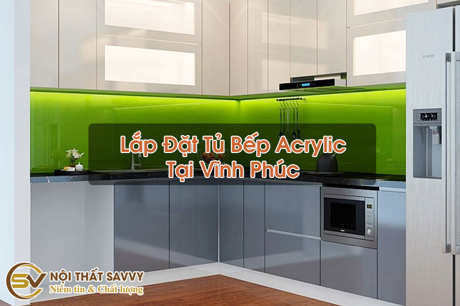 Tủ Bếp Acrylic Tại Vĩnh Phúc