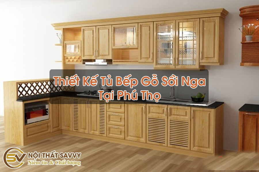 Tủ Bếp Gỗ Sồi Nga Tại Phú Thọ
